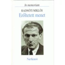 Erőltetett menet (In memoriam Radnóti Miklós)