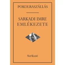 Pokolraszállás: Sarkadi Imre emlékezete