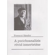 A pszichoanalizis rövid ismertetése
