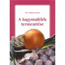 A hagymafélék termesztése