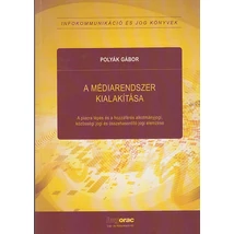 A médiarendszer kialakítása