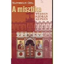 A misztika térben, szóban, képben