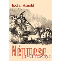Ipolyi Arnold Népmesegyűjteménye