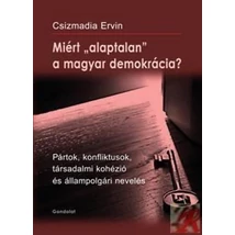 Miért "alaptalan" a magyar demokrácia?