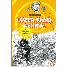 Lúzer Rádió Kehida! IV. Az angyalrablás hadművelet