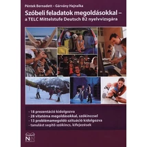 Szóbeli feladatok megoldásokkal - a TELC Mittelstufe Deutsch B2 nyelvvizsgára