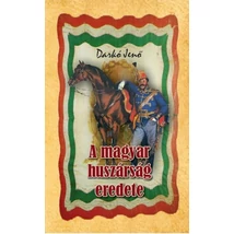 A magyar huszárság eredete
