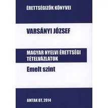 Magyar nyelvi érettségi tételvázlatok emelt szint