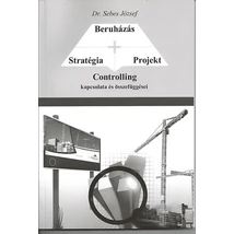 Stratégia - Projekt - Beruházás CONTROLLING kapcsolata és összefüggései