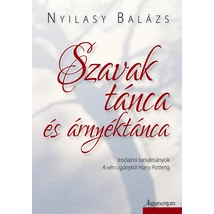 Szavak tánca és árnyéktánca - Irodalmi tanulmányok A vén cigánytól Harry Potterig