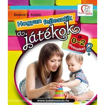Hogyan fejlesztik a játékok a 0-2 éveseket?