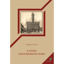 A Fiatal Magyarország kora