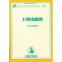 A táplálkozás - Változó világ 36.