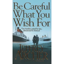 Be Careful What You Wish For