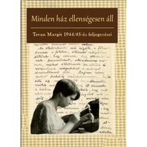 Minden ház ellenségesen áll