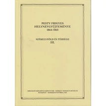 Pesty Frigyes helynévgyűjteménye 1864–1865 III.