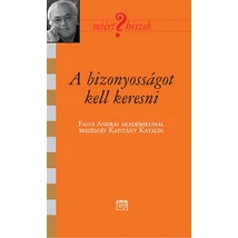 A bizonyságot kell keresni