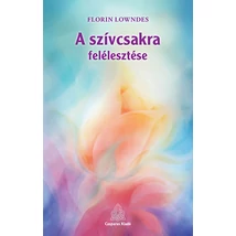 A szívcsakra felélesztése