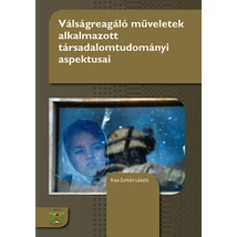 Válságreagáló műveletek alkalmazott társadalomtudományi aspektusai