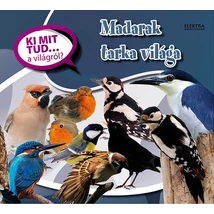Madarak tarka világa - Ki mit tud... a világról?