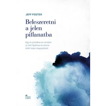 Beleszeretni a jelen pillanatba
