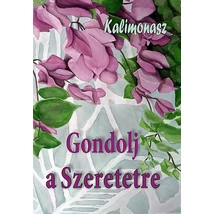 Gondolj a Szeretetre