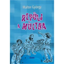 Repülj a múltba