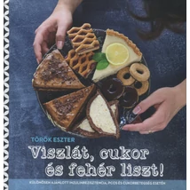Viszlát, cukor és fehér liszt!