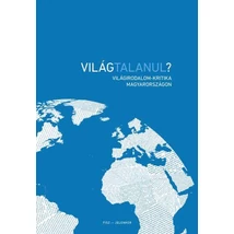 Világtalanul?