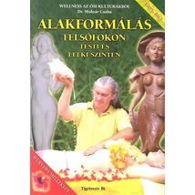 Alakformálás felsőfokon testi és lelki szinten