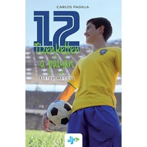 Tizenketten a pályán - Életed meccse