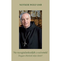 Ne nyugtalankodjék a szívetek!