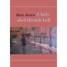 A hely, ahol élnünk kell