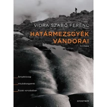 Határmezsgyék vándorai - Trilógia