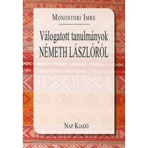 Válogatott tanulmányok Németh Lászlóról