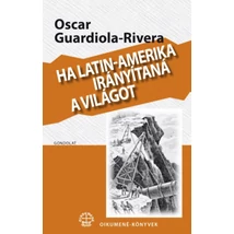 Ha Latin-Amerika irányítaná a világot