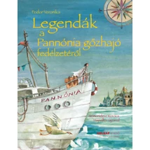 Legendák a Pannónia gőzhajó fedélzetéről