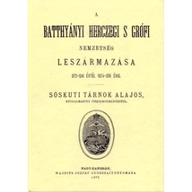 A Batthyányi herczegi s grófi nemzetség leszármazása 972-dik évtől 1874-dik évig