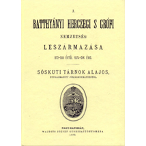 A Batthyányi herczegi s grófi nemzetség leszármazása 972-dik évtől 1874-dik évig