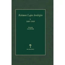 Kelemen Lajos levelezése I. 1889 - 1909