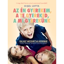 Az én gyerekem, a te gyereked, a mi gyerekünk