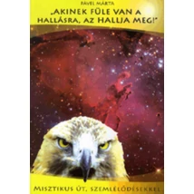 "Akinek füle van a hallásra, az hallja meg!"