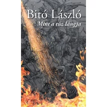 Mint a tűz lángja