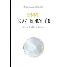 Semmit és azt könnyedén