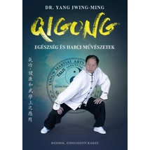 Qigong - Egészség és harci művészetek