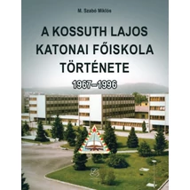 A Kossuth Lajos Katonai Főiskola története 1967-1996