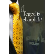 Téged is elkaplak!