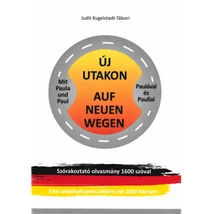 Új utakon Paulával és Paullal - Mit Paula und Paul auf neuen wegen