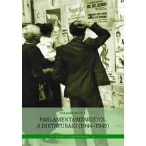Parlamentarizmustól a diktatúráig (1944-1949)