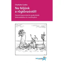 Ne féljünk a rögtönzéstől!